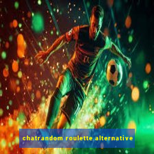 chatrandom roulette alternative